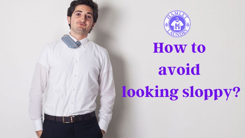 How to Avoid Looking Sloopy?